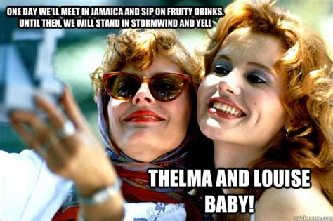 Thelma And Louise Memes Quickmeme