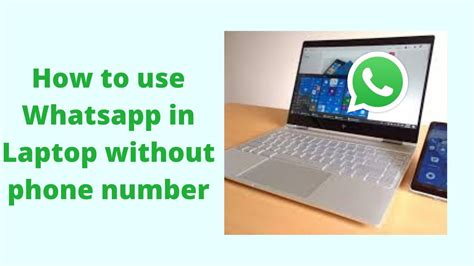 How To Use Whatsapp In Laptop Without Phone Number Youtube