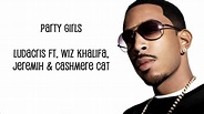 [Lyrics] Ludacris - Party Girls Ft. Wiz Khalifa, Jeremih, Cashmere Cat ...