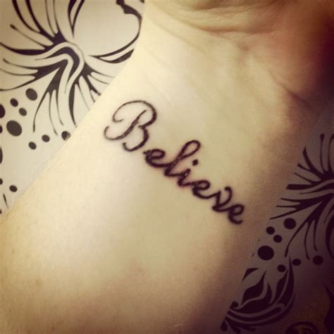 Believe Believe Tattoos Tattoos Tattoo Quotes