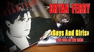 BRYAN FERRY "Boys And Girls" 825 659-1S WG 1985 - YouTube