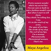 Inspiring words from the "Phenomenal woman" Maya Angelou for # ...