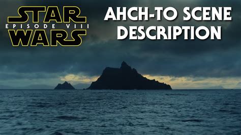 Star Wars Episode 8 The Last Jedi Ahch To Scene Description Youtube