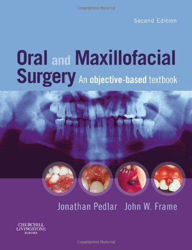 Oral And Maxillofacial Surgery An Objective Based Textbook 9780443100734 Abebooks