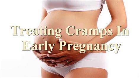Cramping During Early Pregnancy Causes Symptoms And Treatment