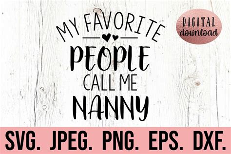 My Favorite People Call Me Nanny Svg Mothers Day Nanny Svg 1806150