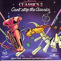 Hooked On Classics 2 - Can't Stop The Classics - Louis Clark Conducting ...