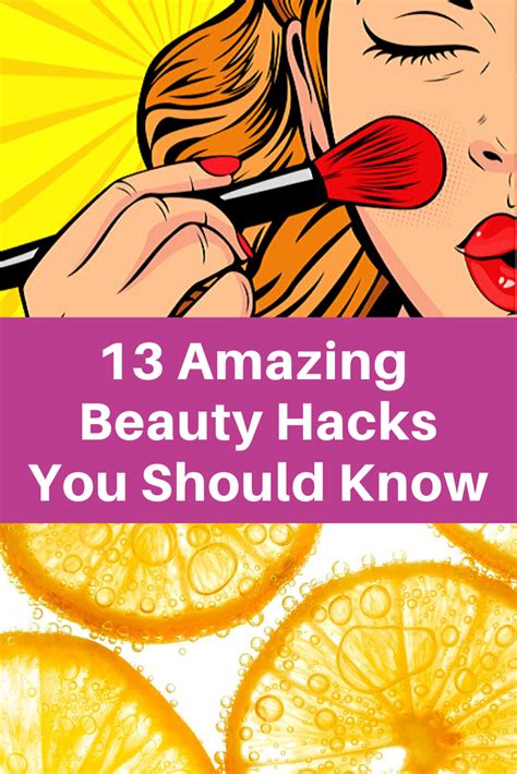 13 amazing beauty hacks you should know beauty hacks beauty makeup skin care