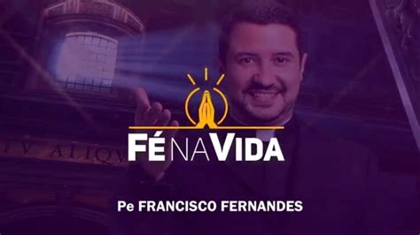 Transmissão Ao Vivo De Padre Francisco Fernandes Youtube