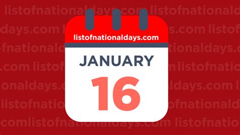 January 16th National Holidaysobservances And Famous Birthdays