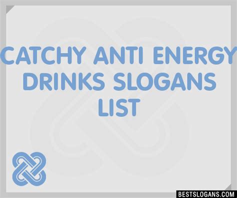 Catchy Anti Energy Drinks Slogans Generator Phrases Taglines