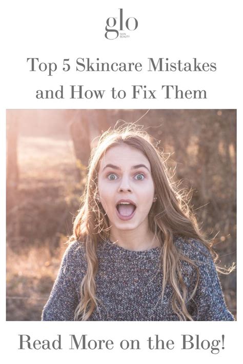 Your Top 5 Skincare Mistakes And How To Fix Them Skin Care Chemical