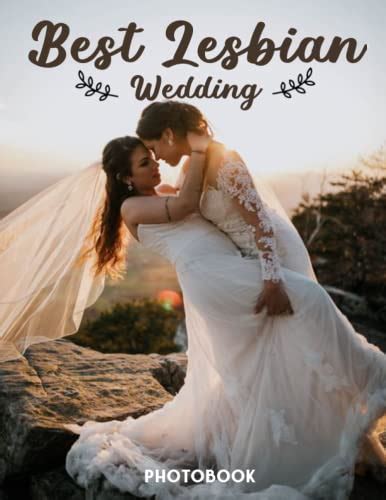 best lesbian wedding photobook 30 high resolution photos of the gorgeous wedding for adults by
