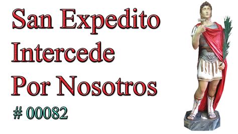 Poderosa Oración A San Expedito Youtube