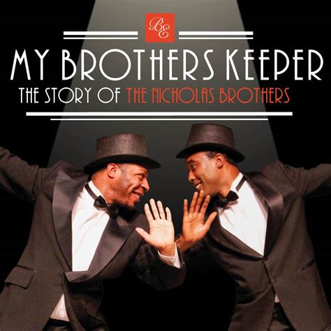My Brothers Keeper The Story Of The Nicholas Brothers