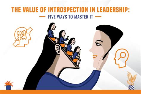 mastering introspection the key to effective leadership