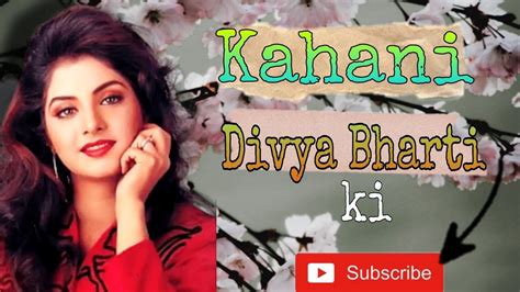 Kahani Divya Bharti Kiunknown Facts Of Divya Bhartisajid Nadiadwala Youtube