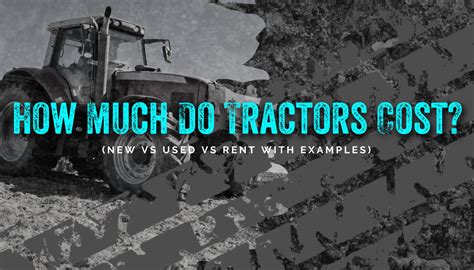 How Much Do Tractors Cost With Examples Hea