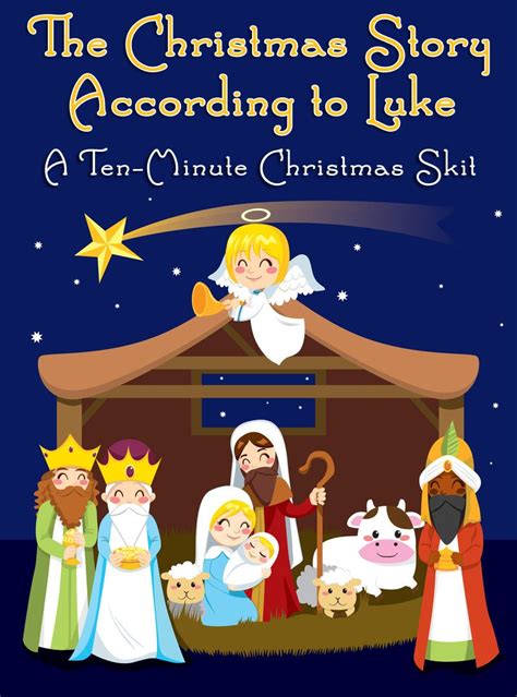 Ten Minute Christmas Skit The Christmas Story According To Luke