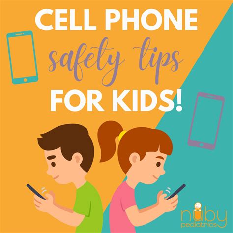 Cell Phone Safety Tips For Kids Nuby Pediatrics