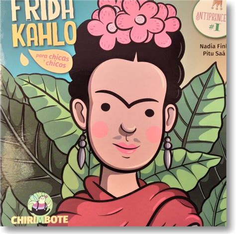 Frida Kahlo Para Chicas Y Chicos Educainicial