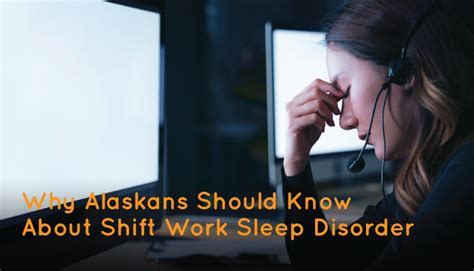 Why Alaskans Should Know About Shift Work Sleep Disorder
