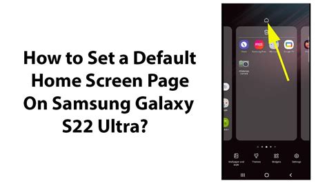 How To Set A Default Home Screen Page On Samsung Galaxy S22 Ultra