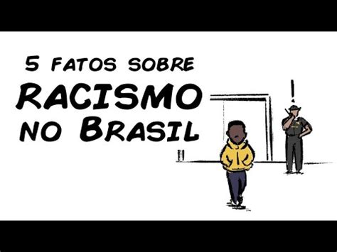 5 Fatos Sobre Racismo No Brasil PELOTAS OCCULTA