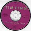 Tim Finn How'm I Gonna Sleep US Promo CD single (CD5 / 5") (69124)