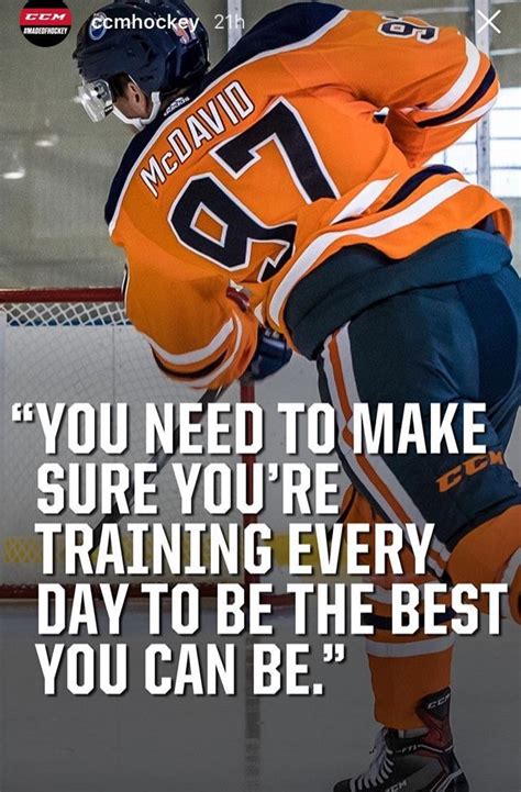 You Need To Make Sure You Re Training Every Day To Be The Best You Can Be Hockey Motivational