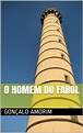 Amazon.com: O homem do farol (Portuguese Edition) eBook : Amorim ...
