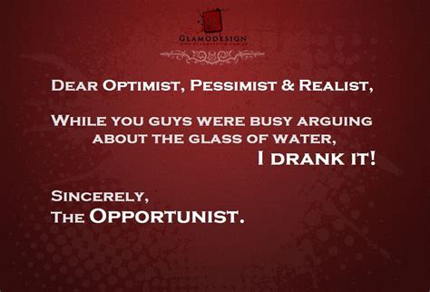 Are You A Pessimist Optimist Realist Or Opportunist Glamodesign