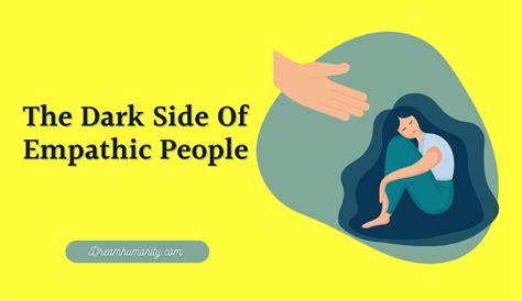 the dark side of empathic people that you rarely see and must always be cautious of dream