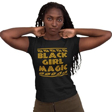 Black Girl Magic Women Black T Shirts Magic Women Black Tshirt