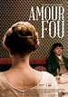 Amour Fou - Película 2014 - SensaCine.com