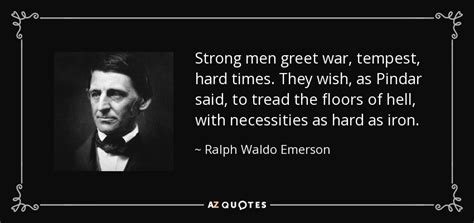 Marriage is something to look forward to, not just for the bride and groom, but also for the best man. Ralph Waldo Emerson quote: Strong men greet war, tempest ...