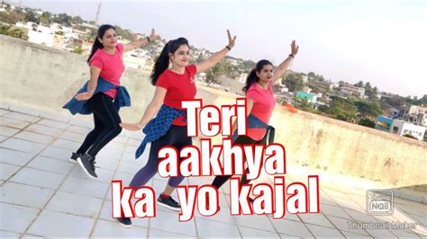 Teri Aakhya Ka Yo Kajalsapna Choudhary Dance Fitness Youtube