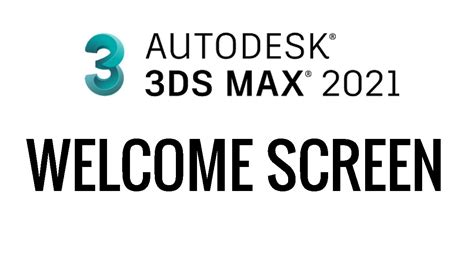 3ds Max 2021 Welcome Screen Less Than A Minute 3dsmax2021 Youtube