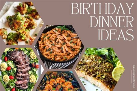 50 Birthday Dinner Ideas Delicious Recipes For Celebrating At Home