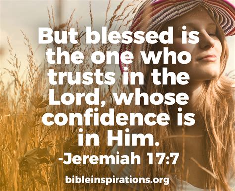 But Blessed Is The One Who Trusts In The Lord Whose Confidence Is In