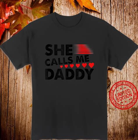 Ddlg Bdsm S She Calls Me Daddy Naughty Kinky Shirt
