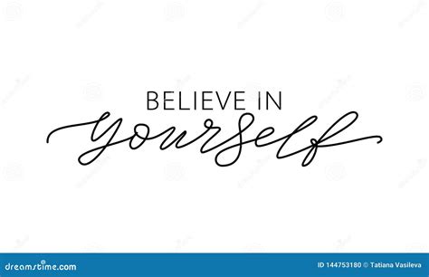 Believe In Yourself Motivation Quote Modern Calligraphy Text Believe In Yourself Vector