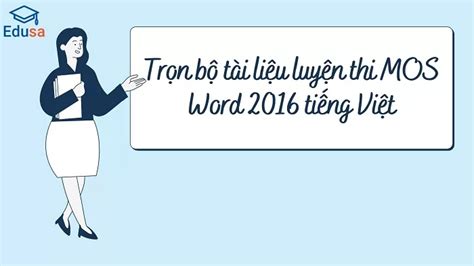 Nội Dung Bộ Tài Liệu Luyện Thi Mos 2016 Tiếng Việt