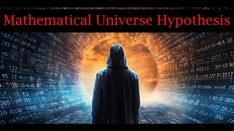 Mathematical Universe Hypothesis Youtube