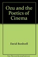 DAVID BORDWELL OZU AND THE POETICS OF CINEMA PDF