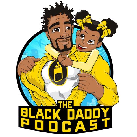 The Black Daddy Podcast Listen Via Stitcher For Podcasts