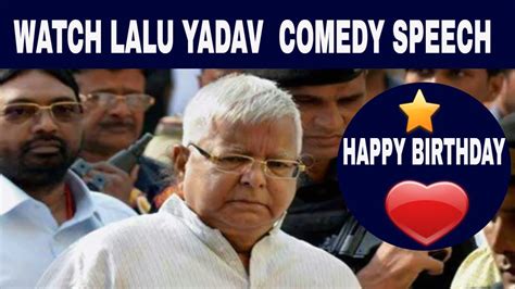 He was in full comedy mood and counts. LALU YADAV के जन्मदिन पर सुने LALU YADAV के TOP COMEDY ...