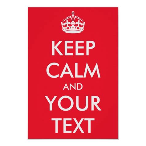 Custom Keep Calm Poster Your Text And Image Zazzle Keep Calm