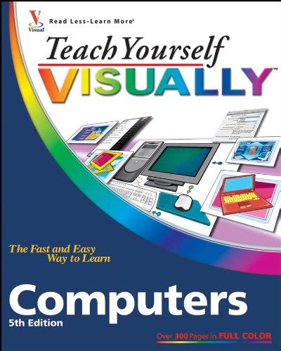 Read Teach Yourself Visually Computers Teach Yourself Visually Tech