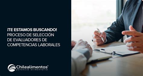 Chilealimentos Vacantes Disponibles Para Ser Evaluador De Competencias